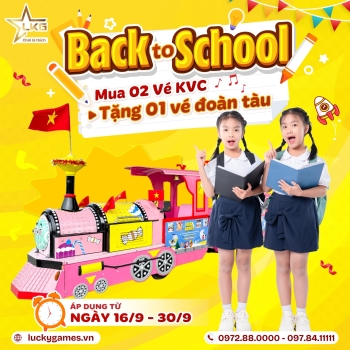 BACK TO SCHOOL || MUA 02 VÉ KHU VUI CHƠI - TẶNG 01 VÉ ĐOÀN TÀU