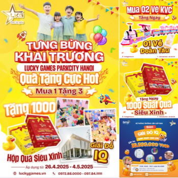 TƯNG BỪNG KHAI TRƯƠNG - QUÀ TẶNG CỰC HOT ĐẾN NGAY LUCKY GAMES PARKCITY HANOI