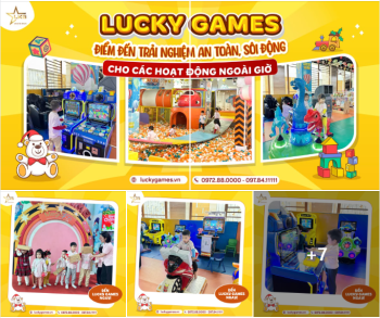 LUCKY GAMES - ĐIỂM ĐẾN TRẢI NGHIỆM AN TOÀN, SÔI ĐỘNG CHO CÁC HOẠT ĐỘNG NGOÀI GIỜ